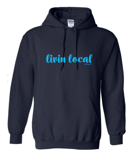 Livin Local Hoodie
