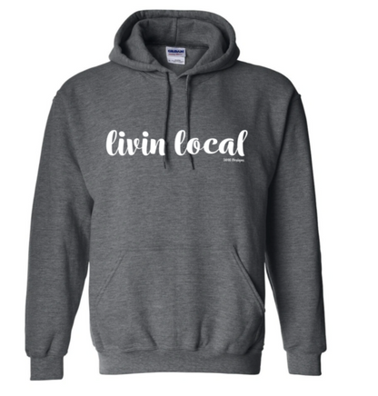 Livin Local Hoodie